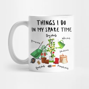 Things I Do In My Spare Time, Plant Lover Gift Mug